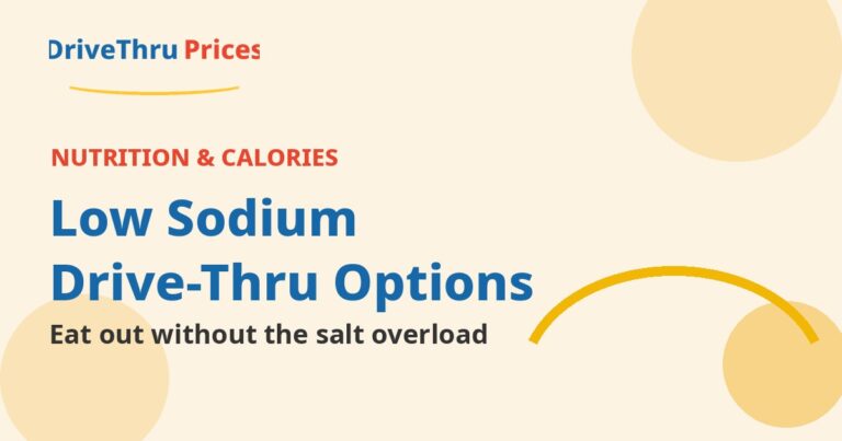 Low Sodium Fast Food Drive Thru Options