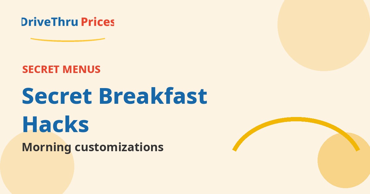 secret menu breakfast items - DriveThruPrices guide