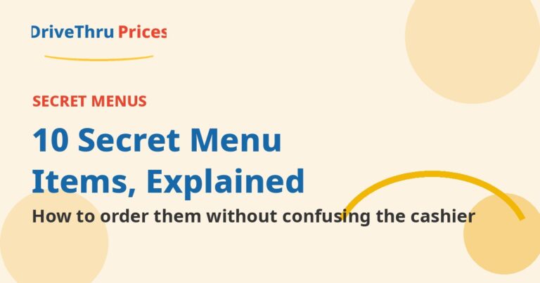Secret menu items ordering guide by DriveThruPrices