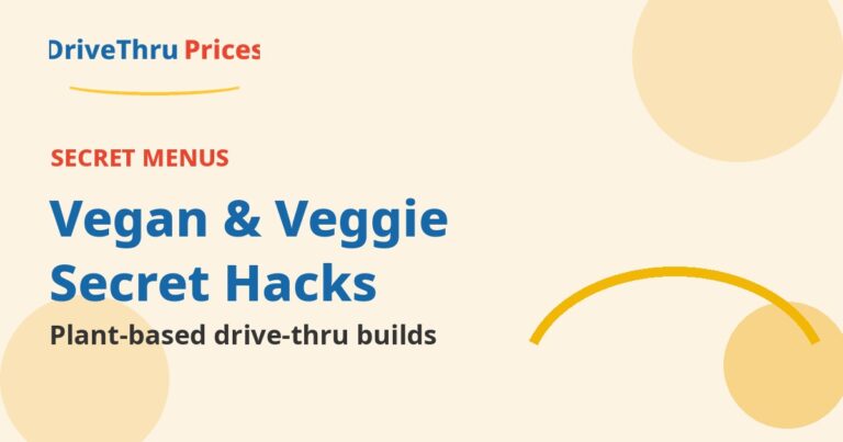 Vegetarian and Vegan Drive Thru Secret Menu Hacks